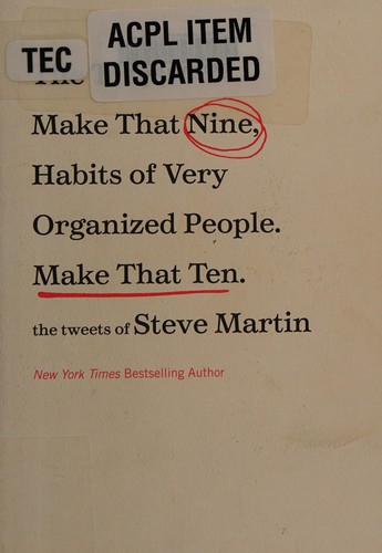 The Ten, Make That Nine, Habits of Very Organized People. Make That Ten