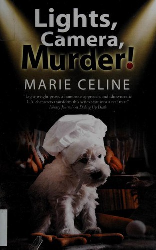 Lights Camera Murder!: A TV Pet Chef Mystery