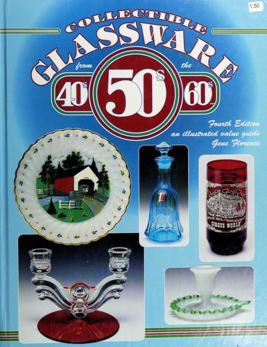Collectible Glassware from the 40's, 50's, 60's
