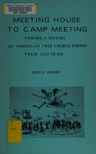 Meeting House to Camp Meeting