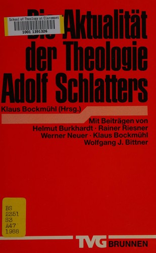 Die Aktualität der Theologie Adolf Schlatters