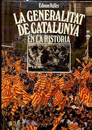 La Generalitat de Catalunya en la història