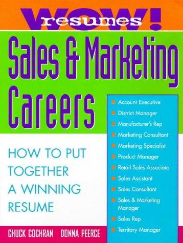 Wow! Resumes for Sales & Marketing Careers