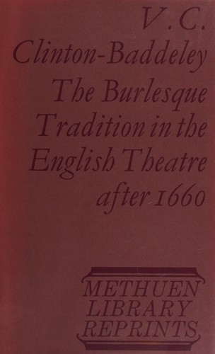 The Burlesque Tradition in the English Theatre after 1660