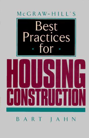 McGraw-Hill's Best Practices for Housing Construction