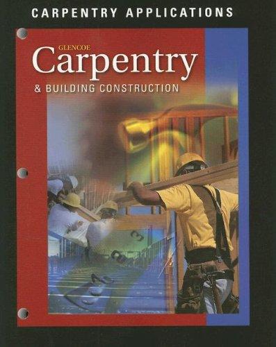 Carpentry and Building Construction: Carpentry Applications