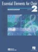 Essential Elements for Choir, Level 2 Musicianship Student Edition