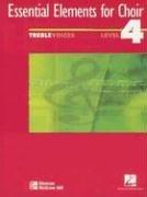 Essential Elements for Choir Level 4 Repertoire, Treble, Student Edition