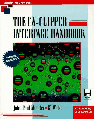 The CA-Clipper interface handbook