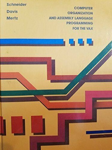 Computer Organization and Assembly Language Programming for the VAX