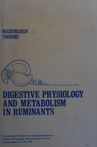 Digestive physiology and metabolism in ruminants