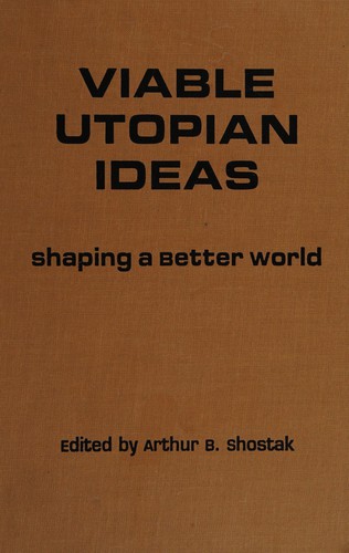 Viable uptopian ideas