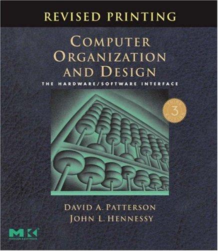Computer Organization and Design, Revised Printing, Third Edition, Third Edition