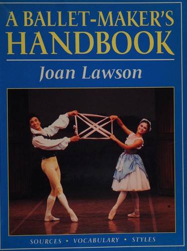 A Ballet-Maker's Handbook