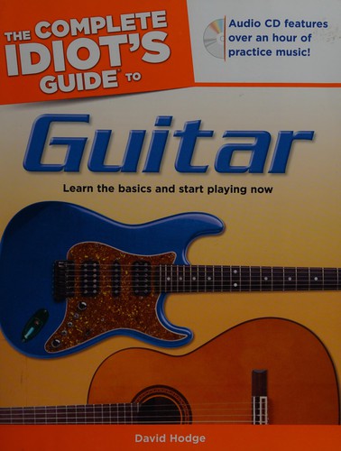 The Complete Idiot's Guide to Guitar