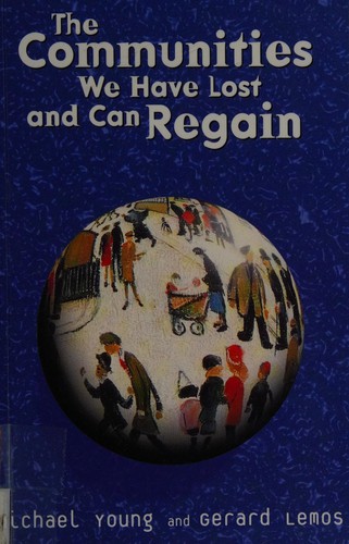 The Communities We Have Lost and Can Regain