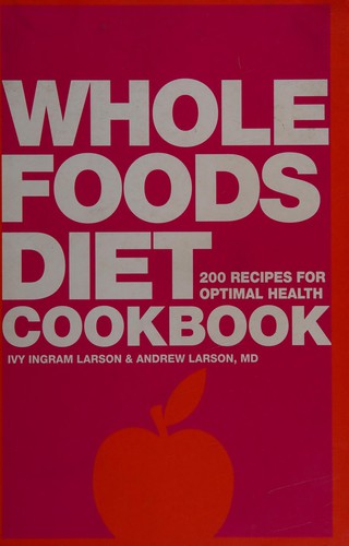 Whole Foods Diet Cookbook