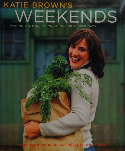 Katie Brown's Weekends