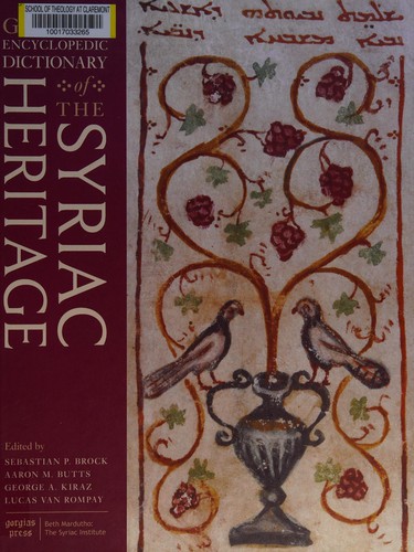 The Gorgias encyclopedic dictionary of the Syriac heritage