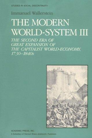 The Second Era of Great Expansion of the Capitalist World-Economy, 1730-1840s