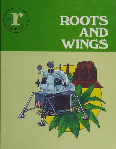 Roots and wings (Series r, Macmillan reading.  Levels 37-42)