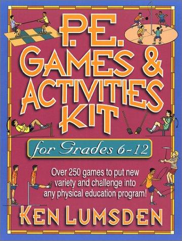 P.E. Games & Activities Kit for Grades 6-12