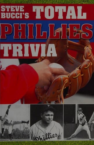 Steve Bucci's Total Phillies Trivia