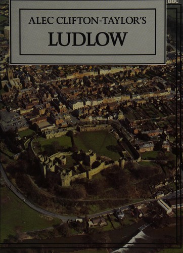 Alec Clifton-Taylor's Ludlow