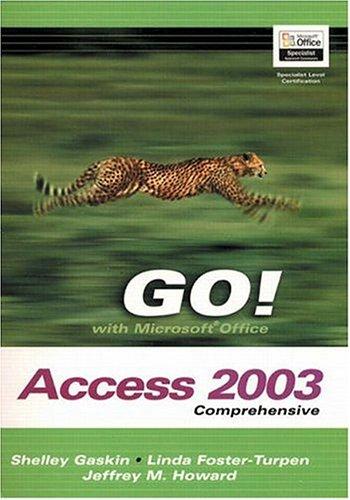 GO! with Microsoft Office Access 2003 Comprehensive