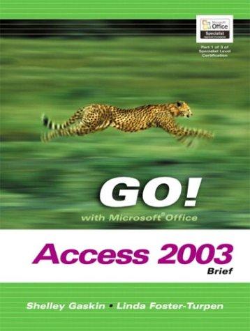 GO! with Microsoft Office Access 2003 Brief