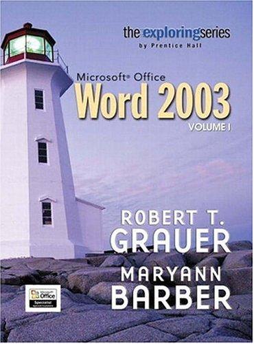 Exploring Microsoft Office Word 2003 Volume 1