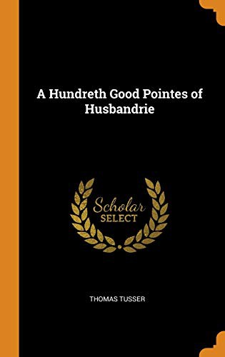 A Hundred Good Points of Husbandry
