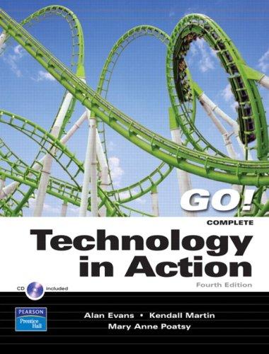 Technology In Action, Complete (4th Edition) (Go!)