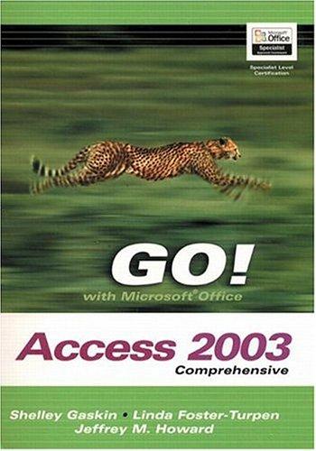 GO! with Microsoft Office Access 2003 Comprehensive and Student CD Package