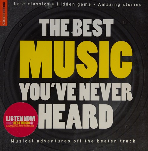 The Rough Guide to the Best Music You've Never Heard
