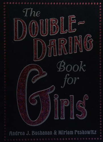 The Double-Daring Book for Girls