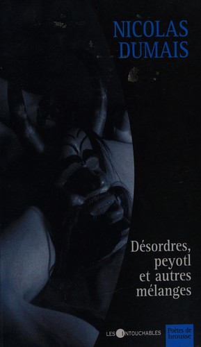 Désordres, peyotl et autres mélanges