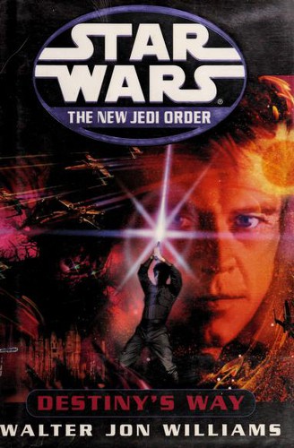 Star Wars: The New Jedi Order - Destiny's Way
