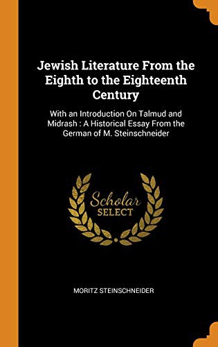 Jewish Literature from the Eighth to the Eighteenth Century; With an Introduction on Talmud and Midrash