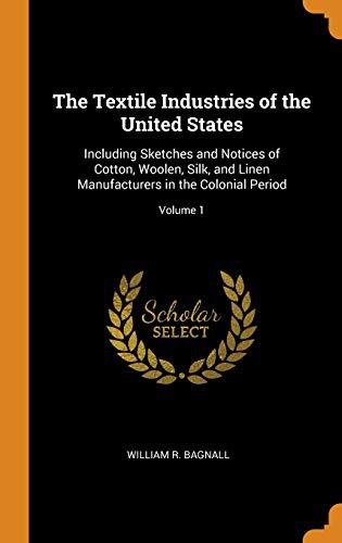 The Textile Industries of the United States