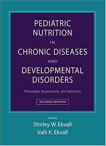 Pediatric nutrition in chronic diseases and developmental disorders