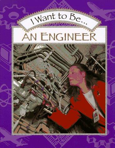 I Want to Be an Engineer