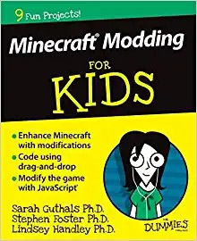 Minecraft Modding for Kids for Dummies