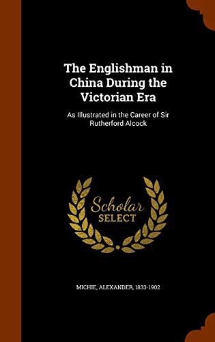 The Englishman in China during the Victorian era