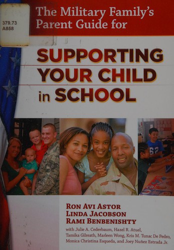 The Military Family's Parent Guide for Supporting Your Child in School
