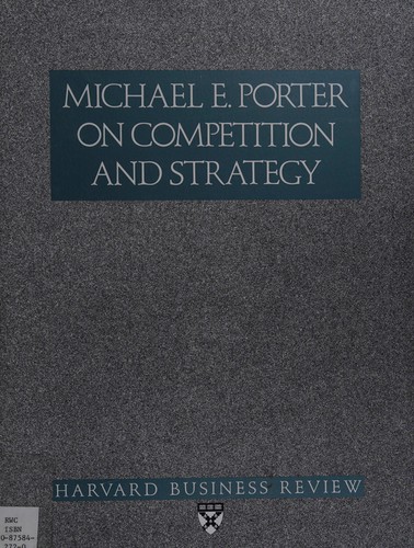 Michael E. Porter on Competition and Strategy