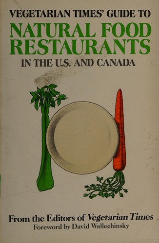 Vegetarian Times' Guide to Natural Food Restaurants in the U.S. and Canada