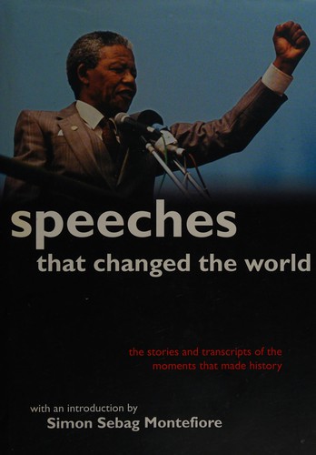Speeches That Changed the World: The Stories and Transcripts of the Moments That Made History