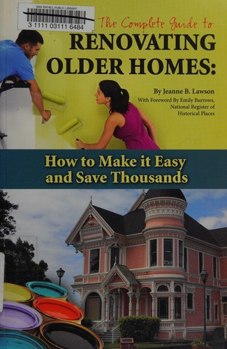 The Complete Guide to Renovating Older Homes