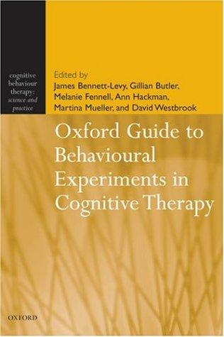 Oxford guide to behavioural experiments in cognitive therapy